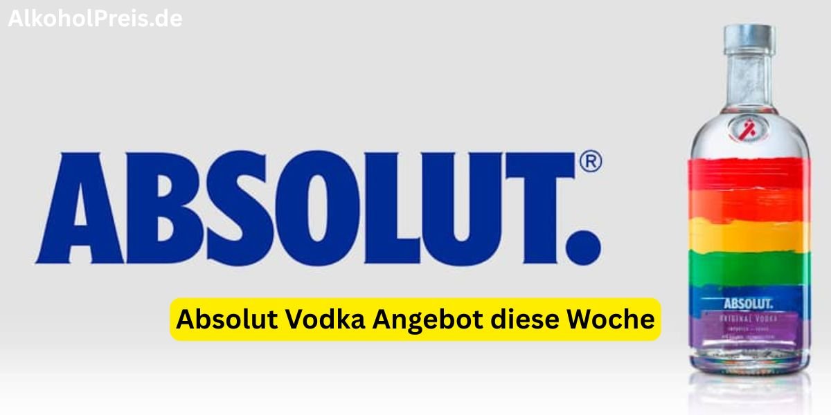 Absolut Vodka Angebot diese Woche