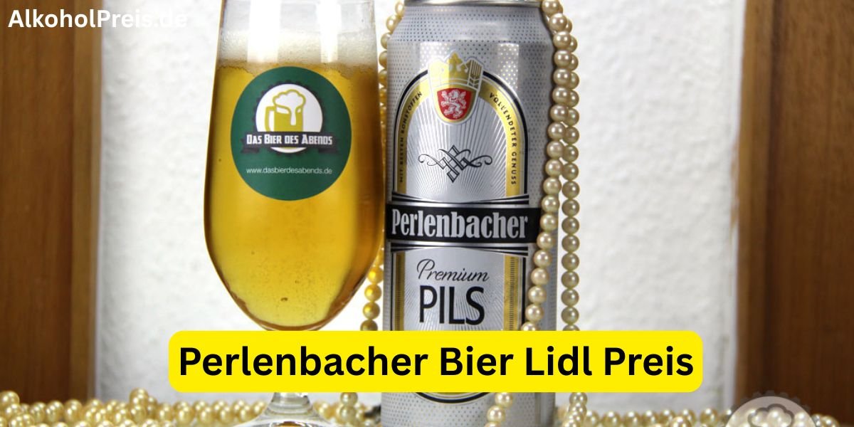 Perlenbacher Bier Lidl Preis
